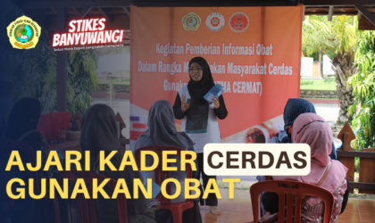 Prodi D3 Farmasi Stikes Banyuwangi Ajari Kader Cerdas Gunakan Obat