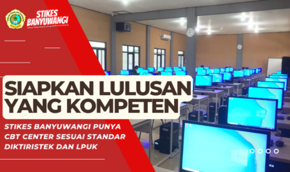 Stikes Banyuwangi Punya CBT Center Sesuai Standar Diktiristek dan LPUK