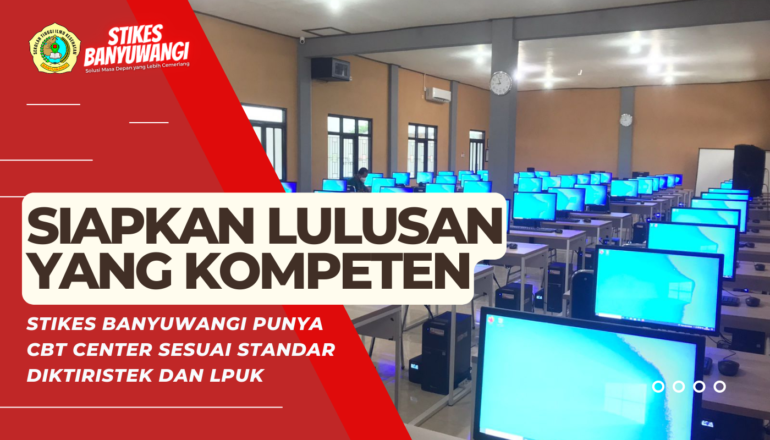 Stikes Banyuwangi Punya CBT Center Sesuai Standar Diktiristek dan LPUK