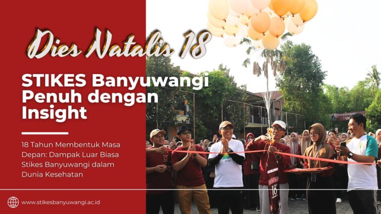 Dies Natalis 18, Stikes Banyuwangi Penuh dengan Insight