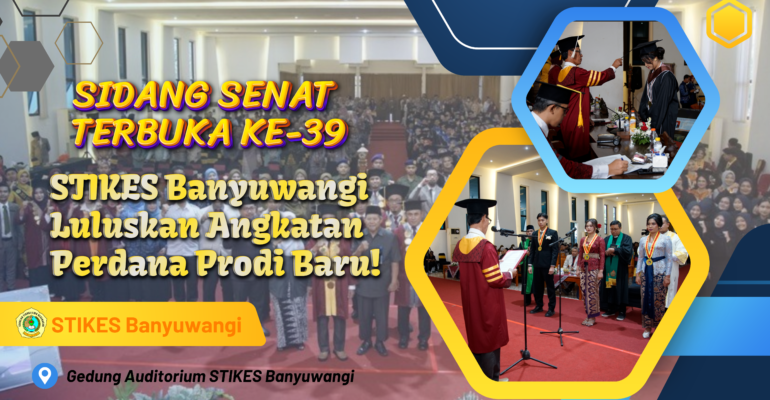 Momen Bersejarah: Sidang Senat Terbuka ke-39, STIKES Banyuwangi Luluskan Angkatan Perdana Prodi Baru!