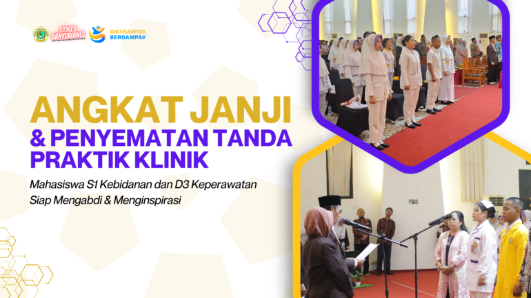 Mahasiswa S1 Kebidanan dan D3 Keperawatan Siap Mengabdi dan Menginspirasi