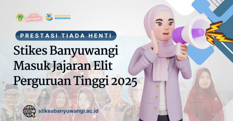 Prestasi Tiada Henti: Stikes Banyuwangi Masuk Jajaran Elit Perguruan Tinggi 2025