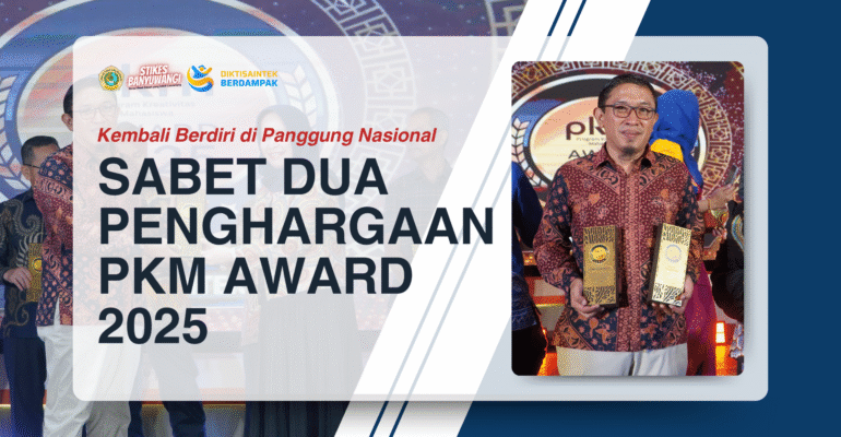 Stikes Banyuwangi Jadi Kampus Terproduktif dan Pembinaan Terbaik di PKM Award 2025